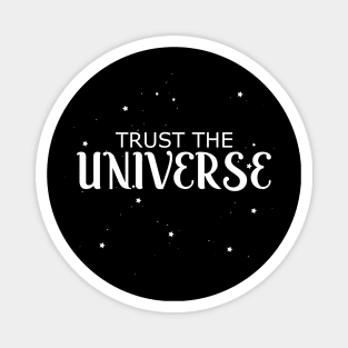 Trust the Universe Magnet